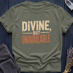 DIVINE, BUT UNAVAILABLE