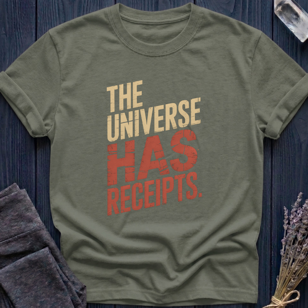 The Universe Has Receipts