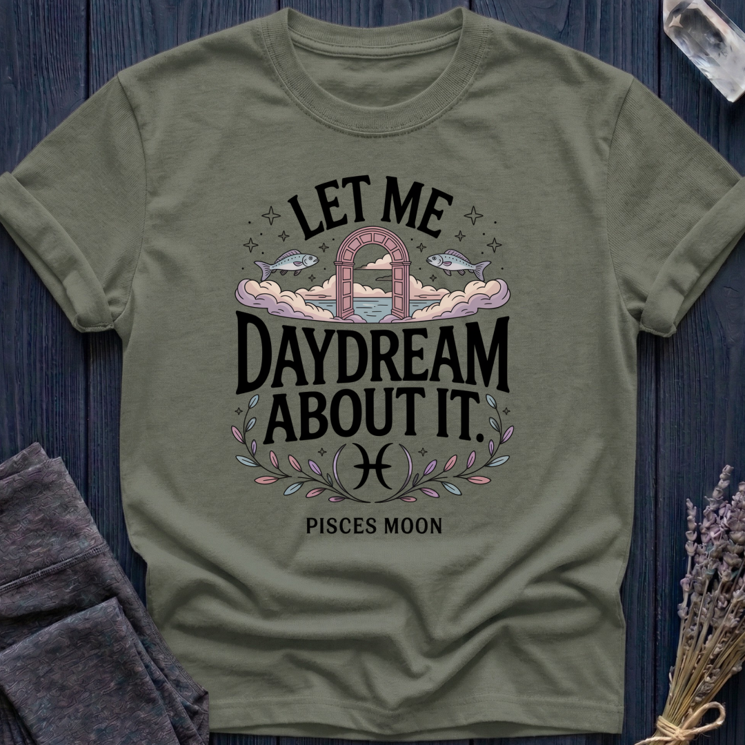 LET ME DAYDREAM ABOUT IT | PISCES MOON