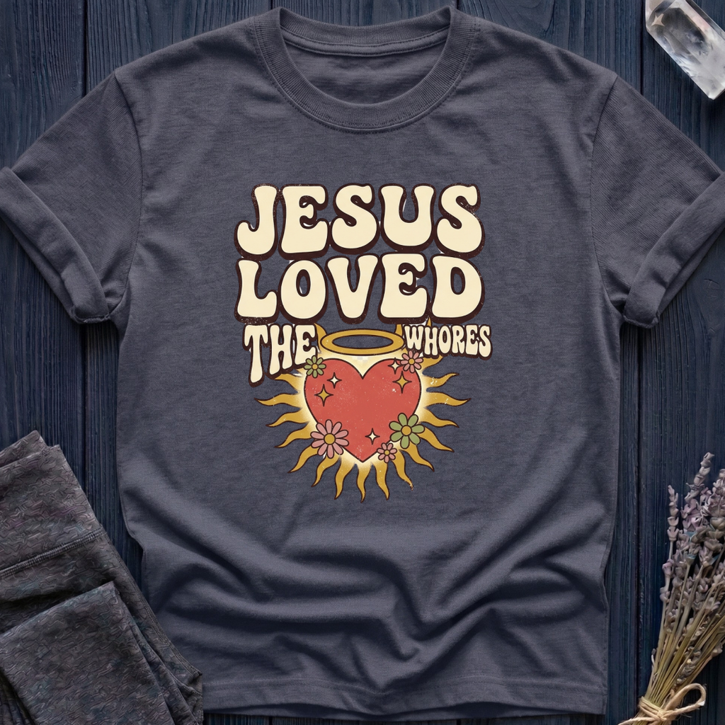 Jesus Loved the Whores | HEART