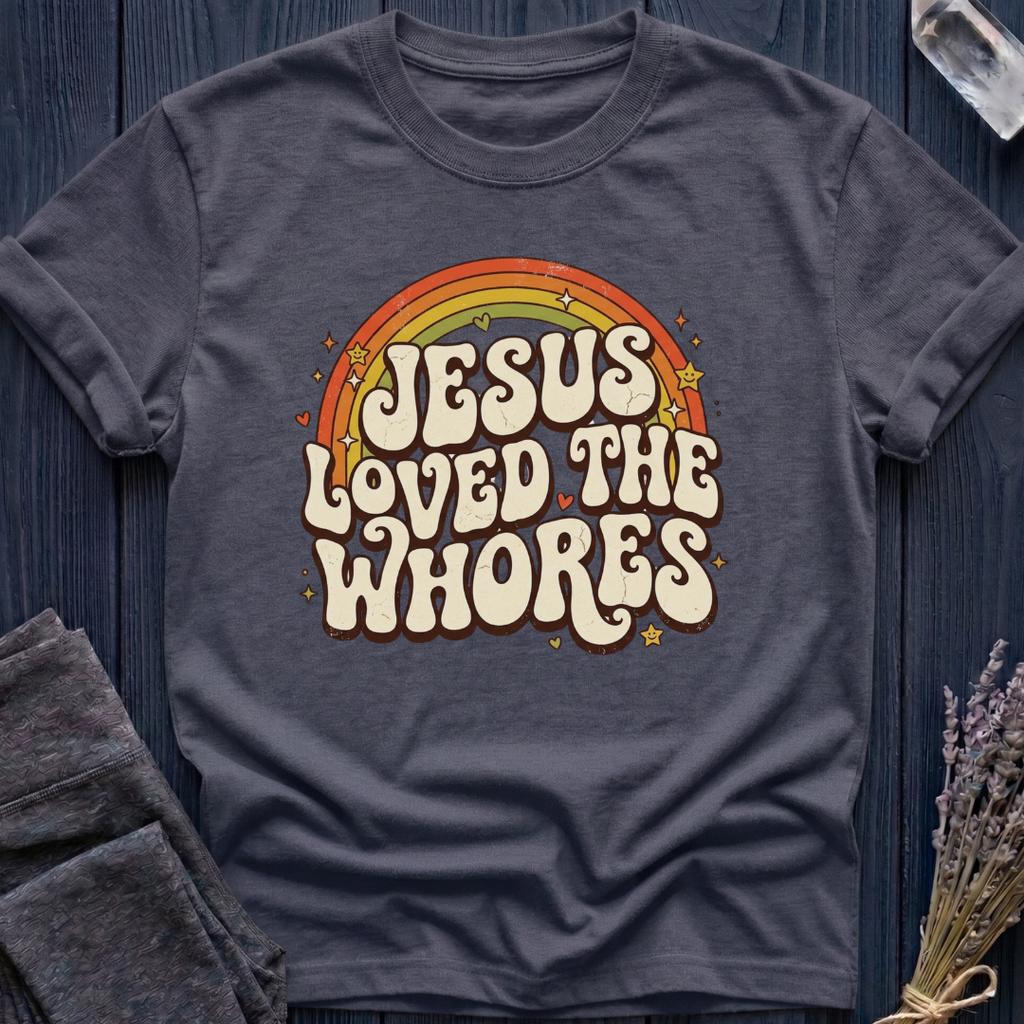 Jesus Loved the Whores | RAINBOW