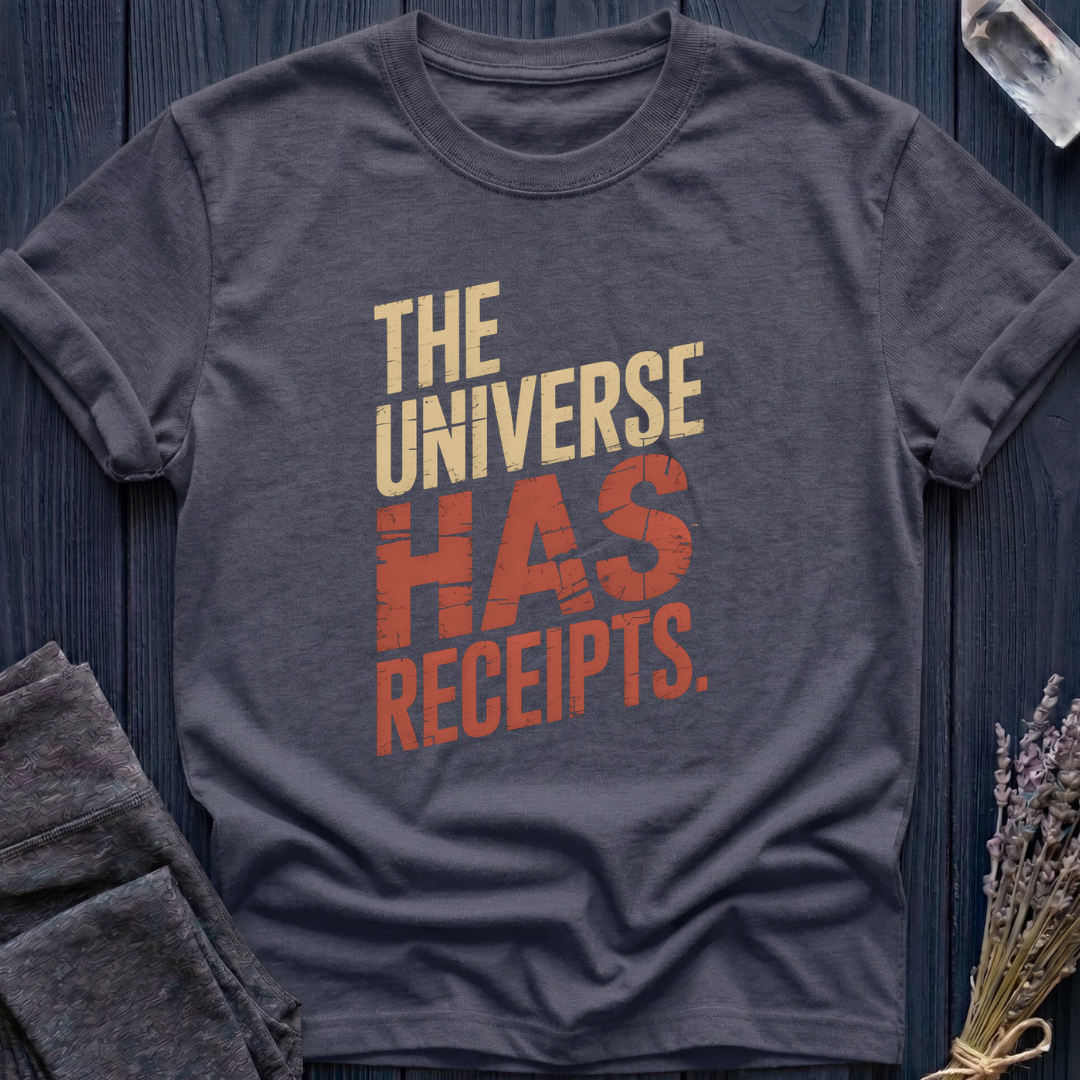 The Universe Has Receipts