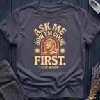 ASK ME HOW I'M DOING FIRST | LEO MOON
