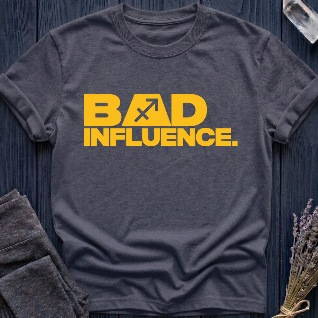 Sagittarius | Bad Influence | T-Shirt