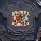 Gemini See, Gemini Do | T-Shirt