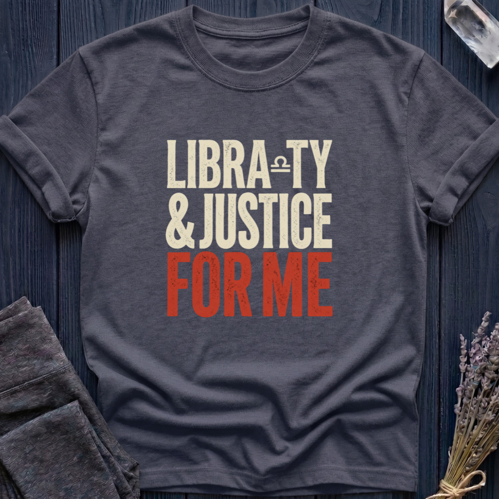 Libra-ty & Justice For Me