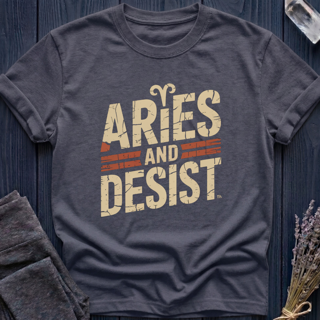 Aries | Aries and Desist