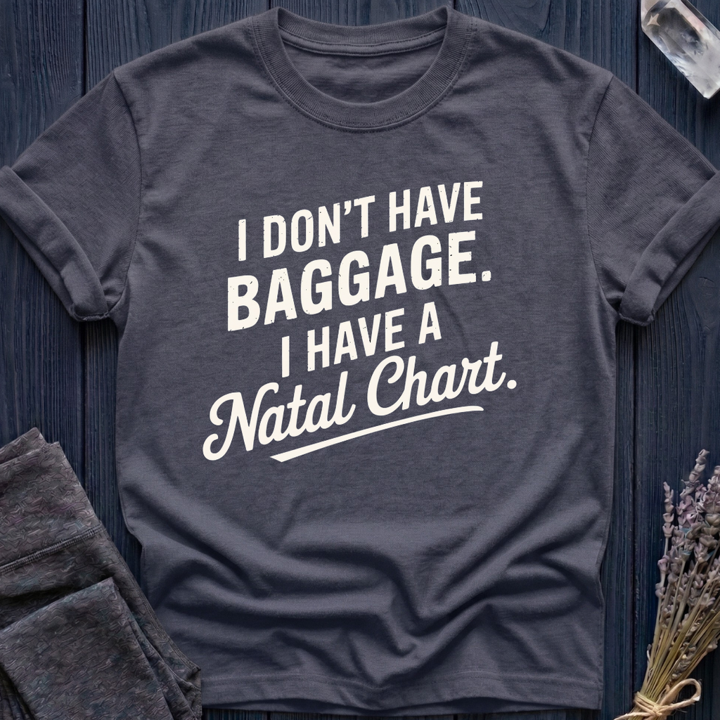 I Don't Have Baggage. I Have a Natal Chart.