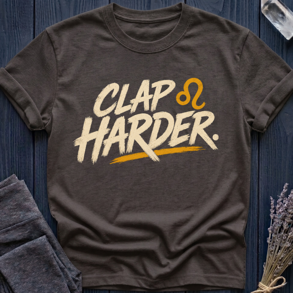 Leo | Clap Harder | T-Shirt