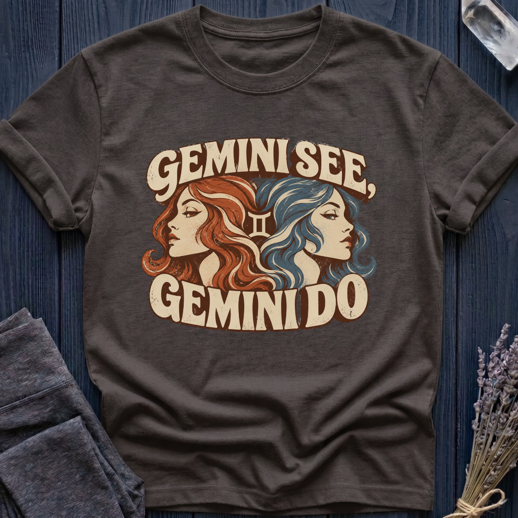 Gemini See, Gemini Do | T-Shirt