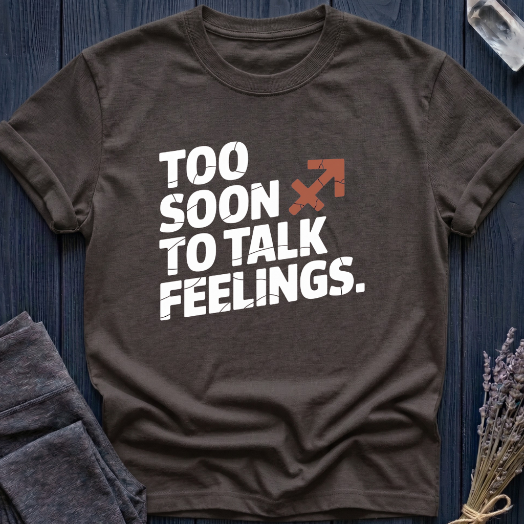 Sagittarius | Too Soon to Talk Feelings