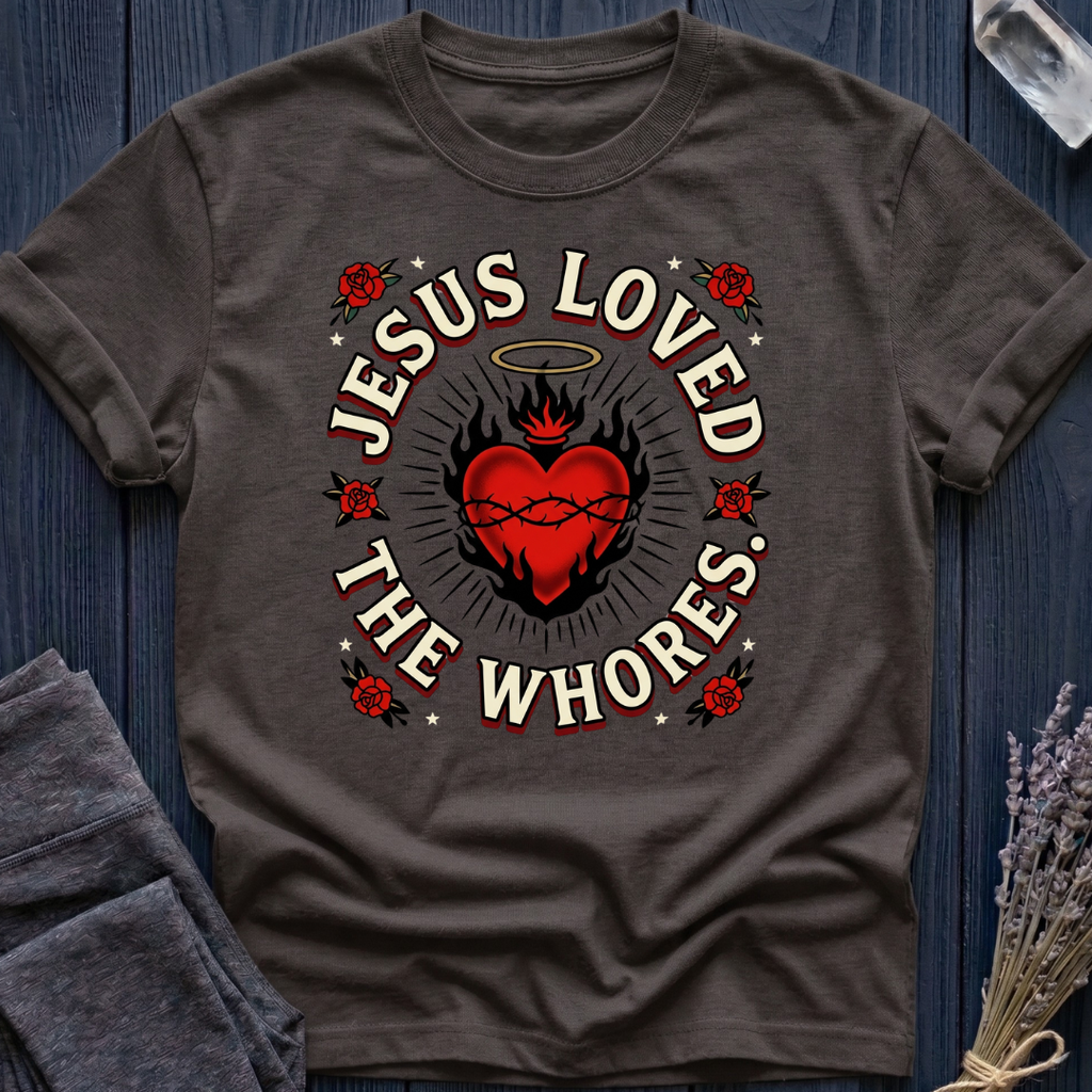 JESUS LOVED THE WHORES | SACRED HEART