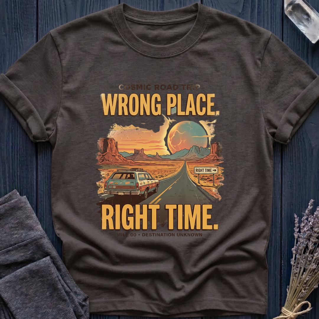 Wrong Place. Right Time