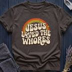 Jesus Loved the Whores | RAINBOW