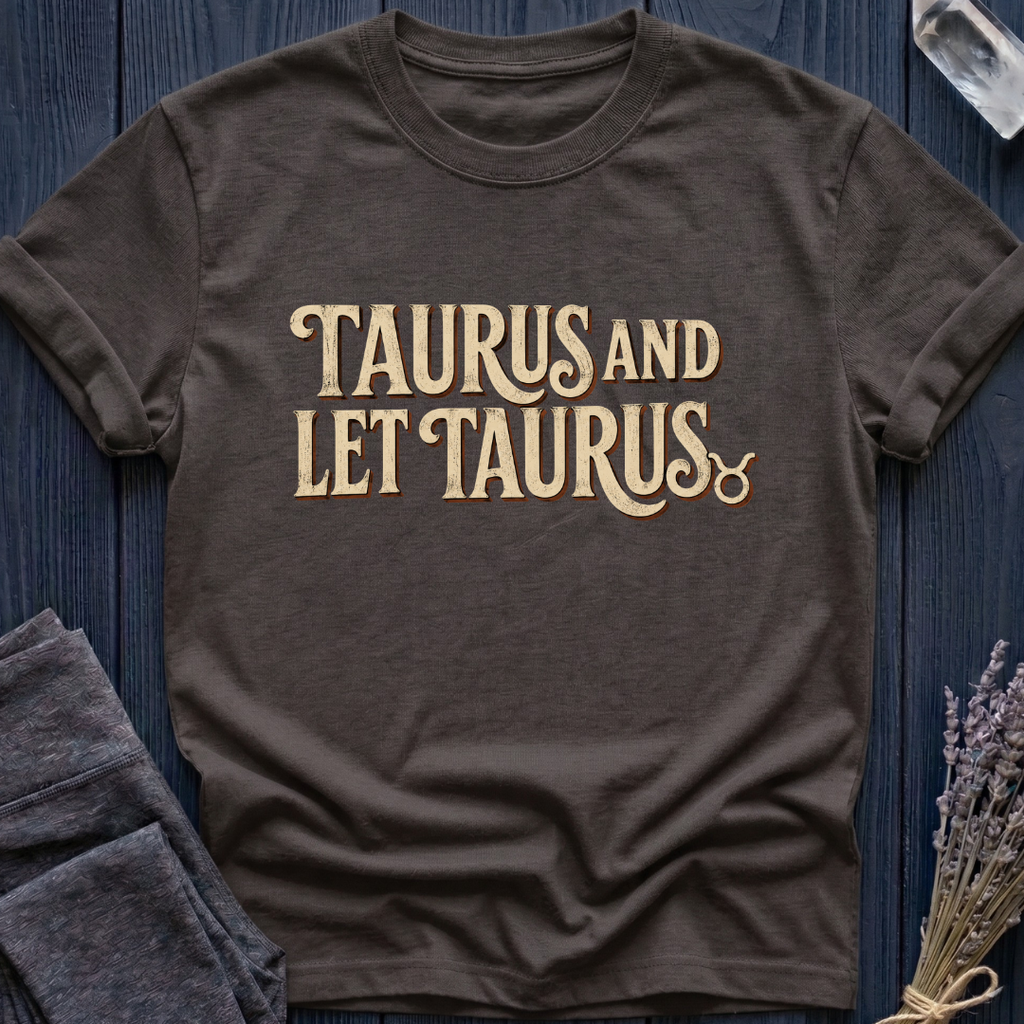 Taurus | Taurus and Let Taurus