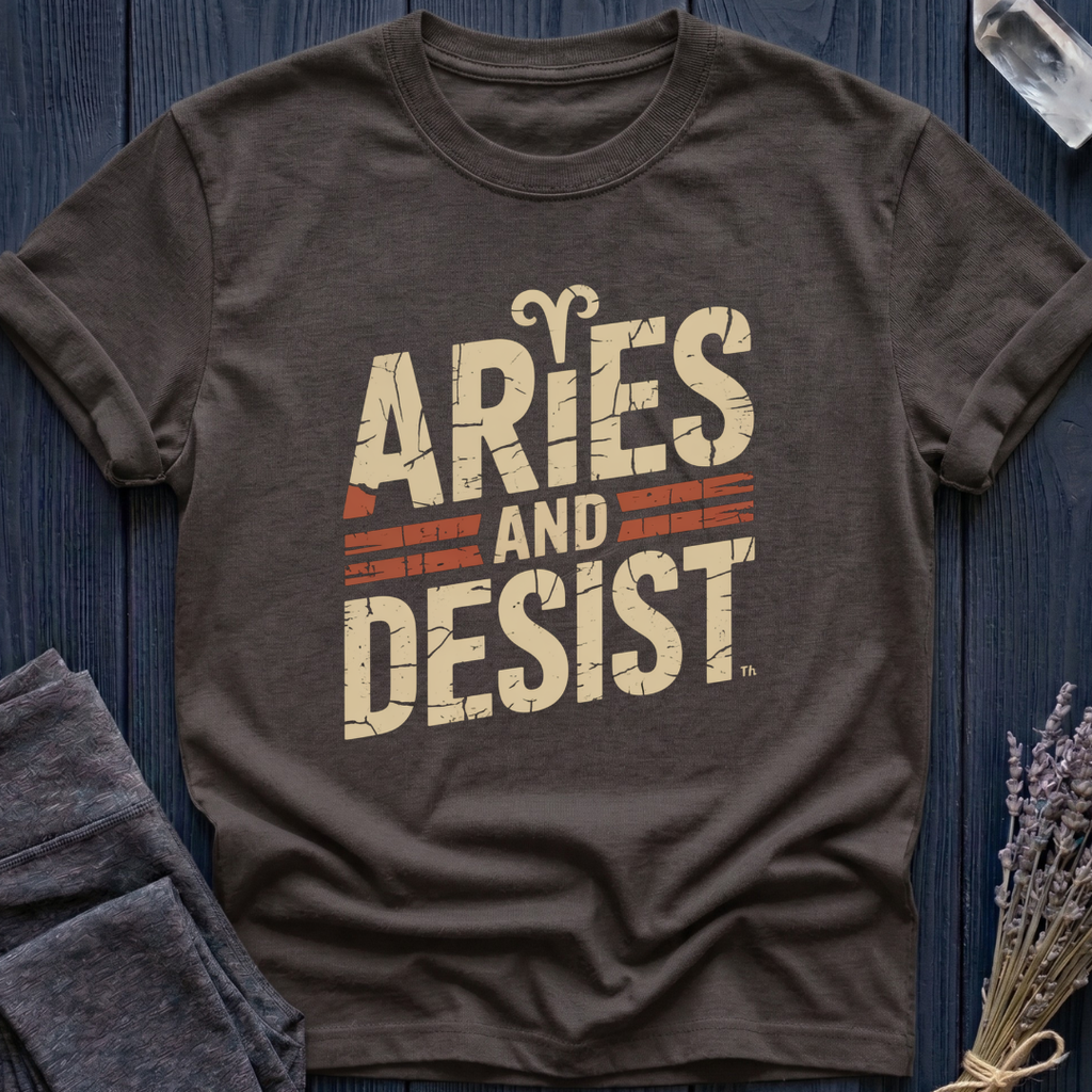 Aries | Aries and Desist