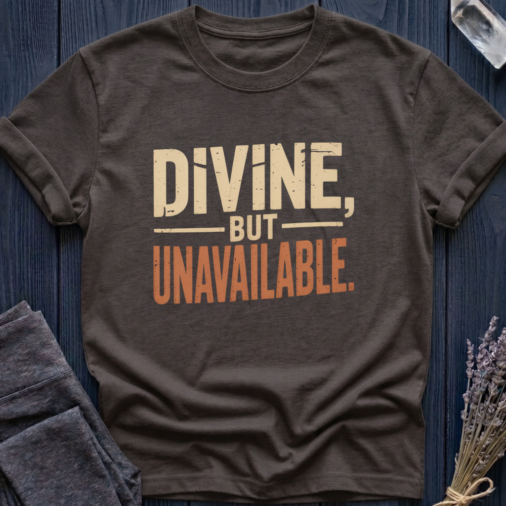 DIVINE, BUT UNAVAILABLE