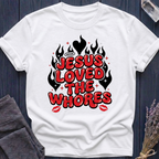 JESUS LOVED THE WHORES | FLAMES & KISSES