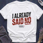 Taurus | I Already Said No