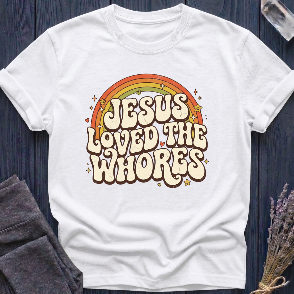 Jesus Loved the Whores | RAINBOW